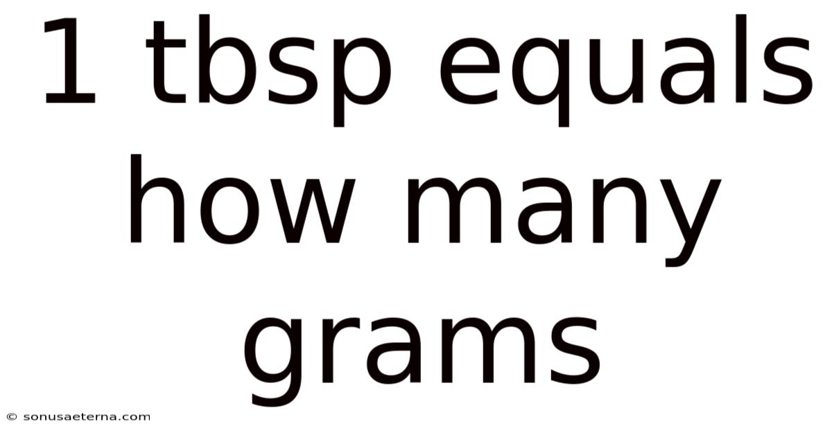 1 Tbsp Equals How Many Grams