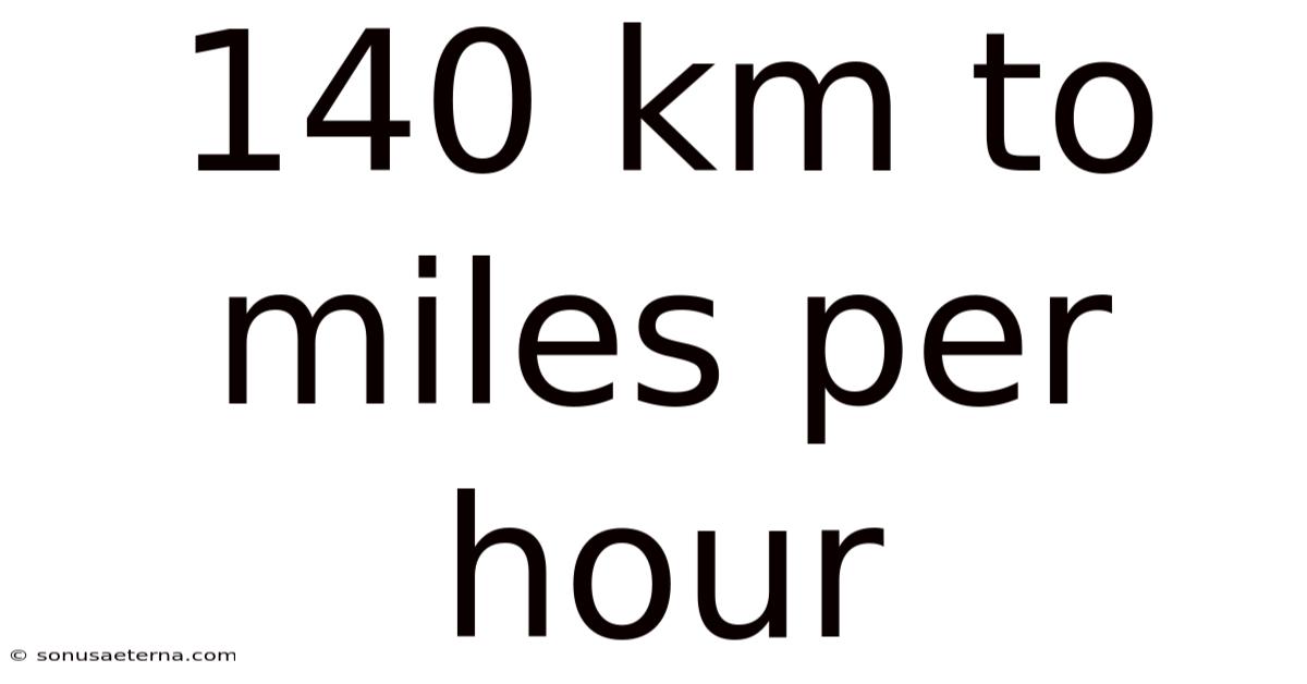 140 Km To Miles Per Hour