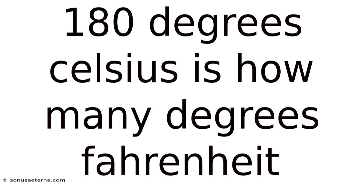 180 Degrees Celsius Is How Many Degrees Fahrenheit