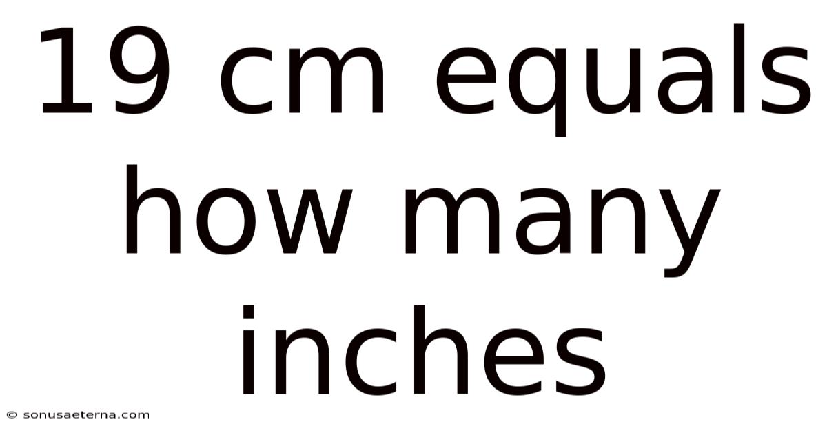 19 Cm Equals How Many Inches