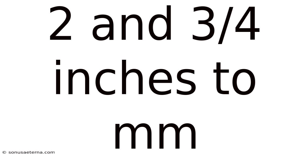 2 And 3/4 Inches To Mm