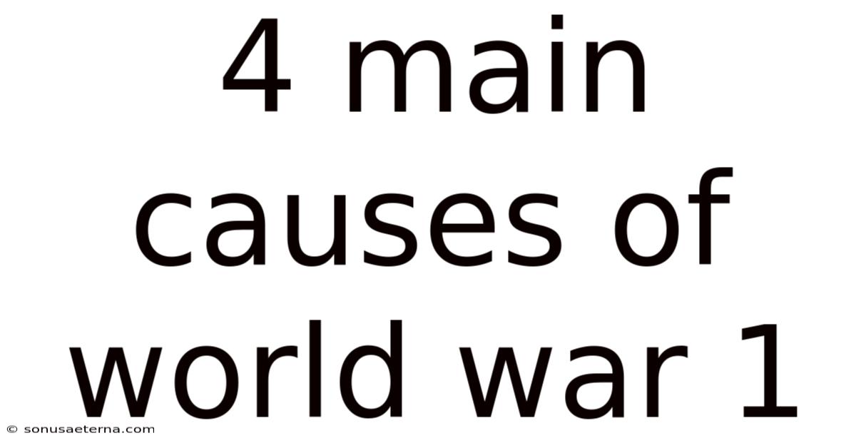 4 Main Causes Of World War 1