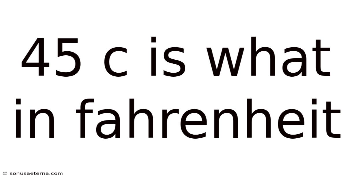 45 C Is What In Fahrenheit