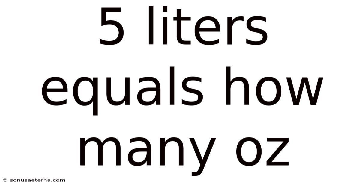 5 Liters Equals How Many Oz