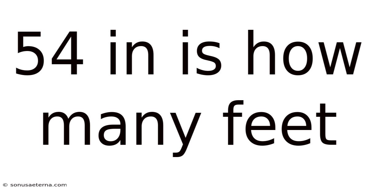 54 In Is How Many Feet