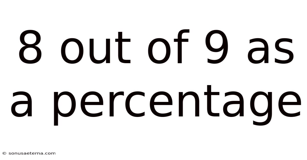 8 Out Of 9 As A Percentage