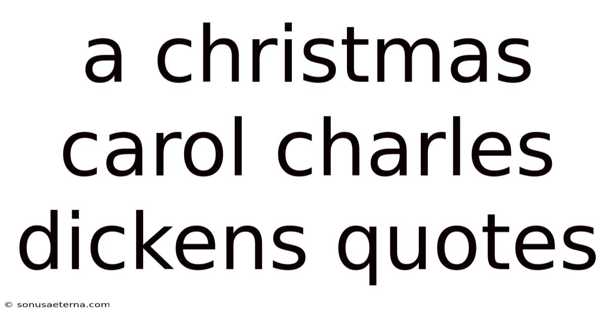 A Christmas Carol Charles Dickens Quotes