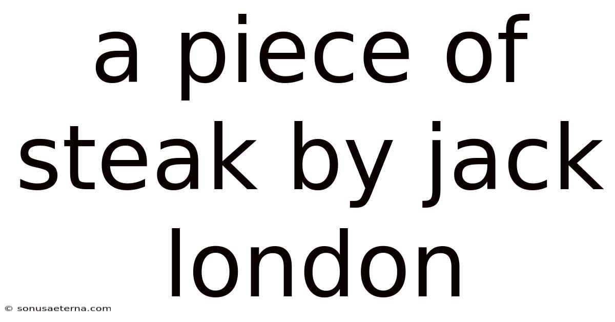 A Piece Of Steak By Jack London