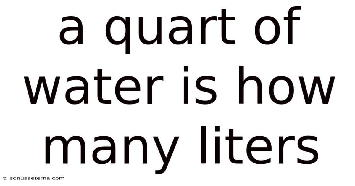 A Quart Of Water Is How Many Liters