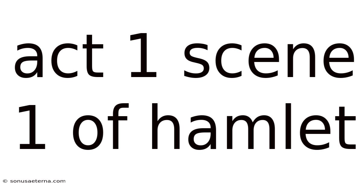 Act 1 Scene 1 Of Hamlet