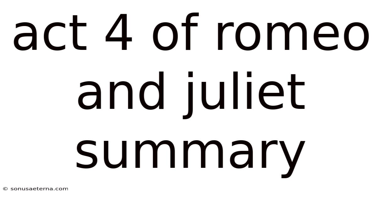 Act 4 Of Romeo And Juliet Summary