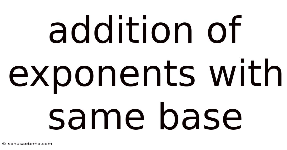 Addition Of Exponents With Same Base
