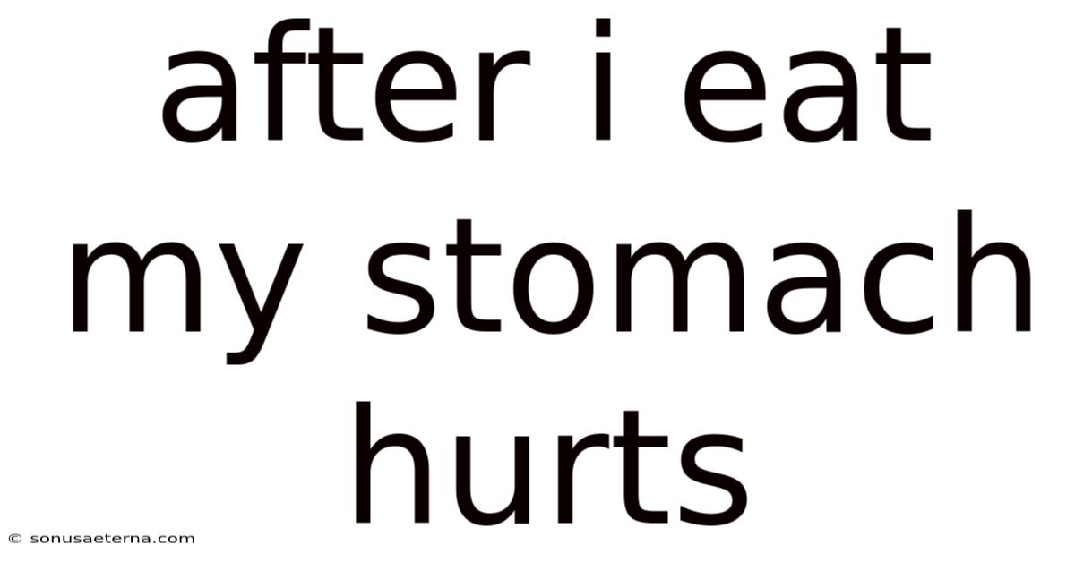 After I Eat My Stomach Hurts
