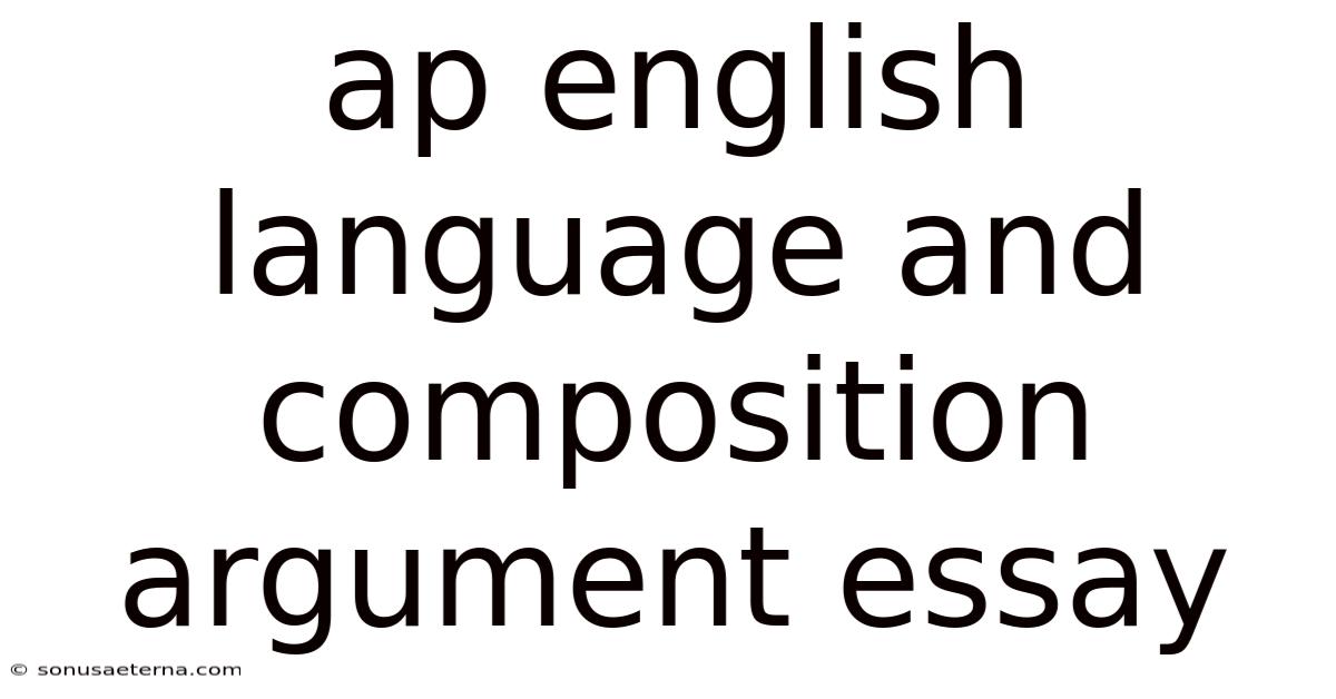Ap English Language And Composition Argument Essay
