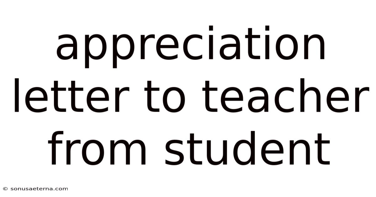 Appreciation Letter To Teacher From Student