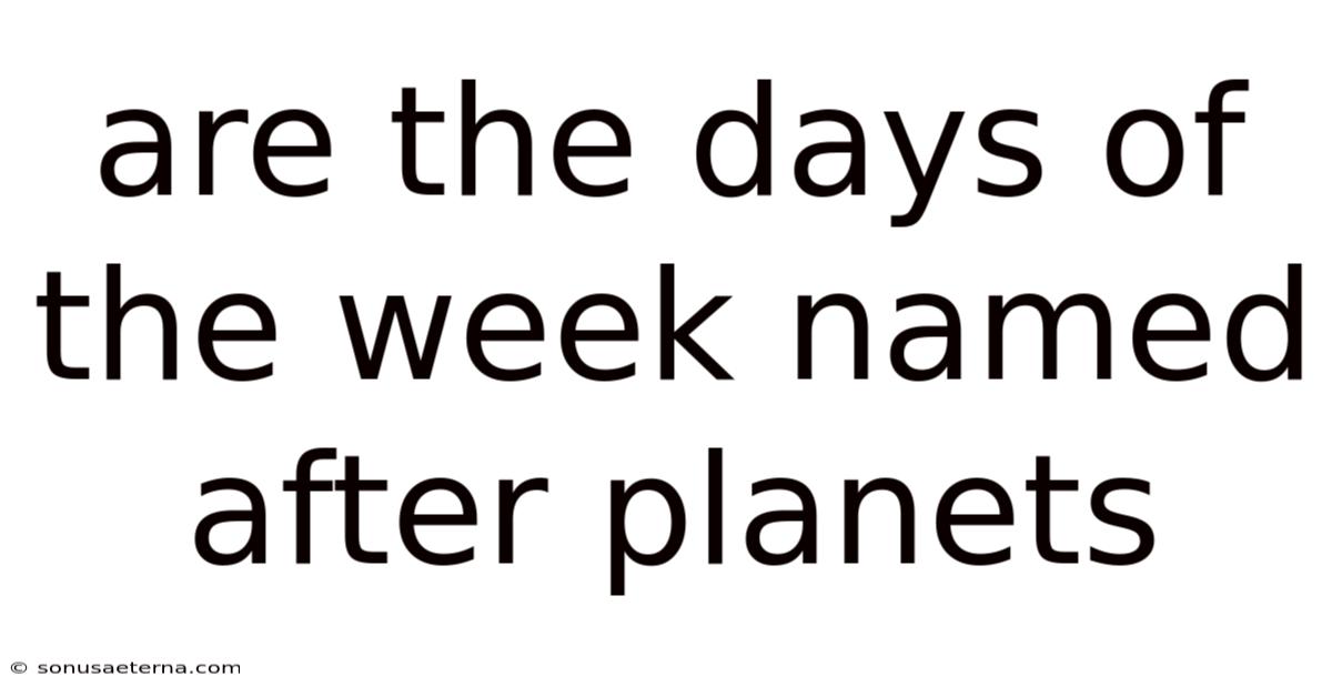 Are The Days Of The Week Named After Planets