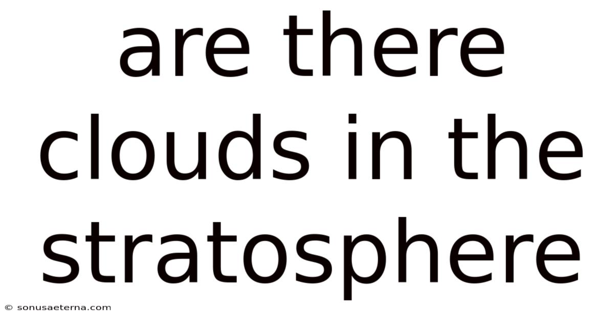 Are There Clouds In The Stratosphere