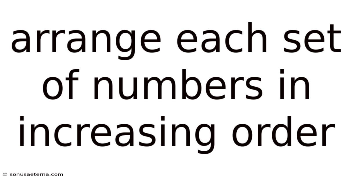 Arrange Each Set Of Numbers In Increasing Order