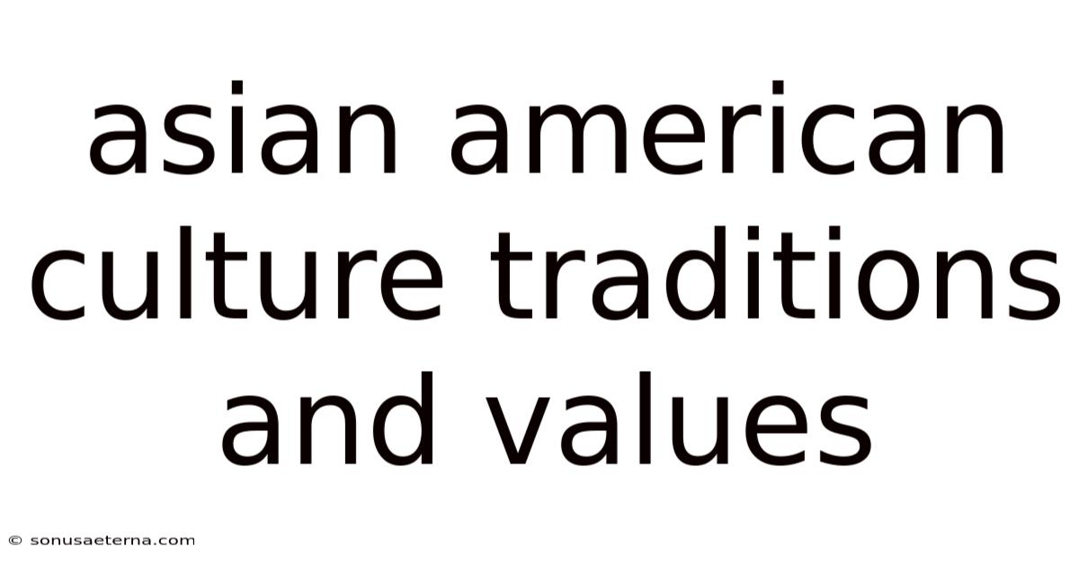 Asian American Culture Traditions And Values