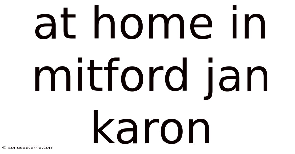 At Home In Mitford Jan Karon