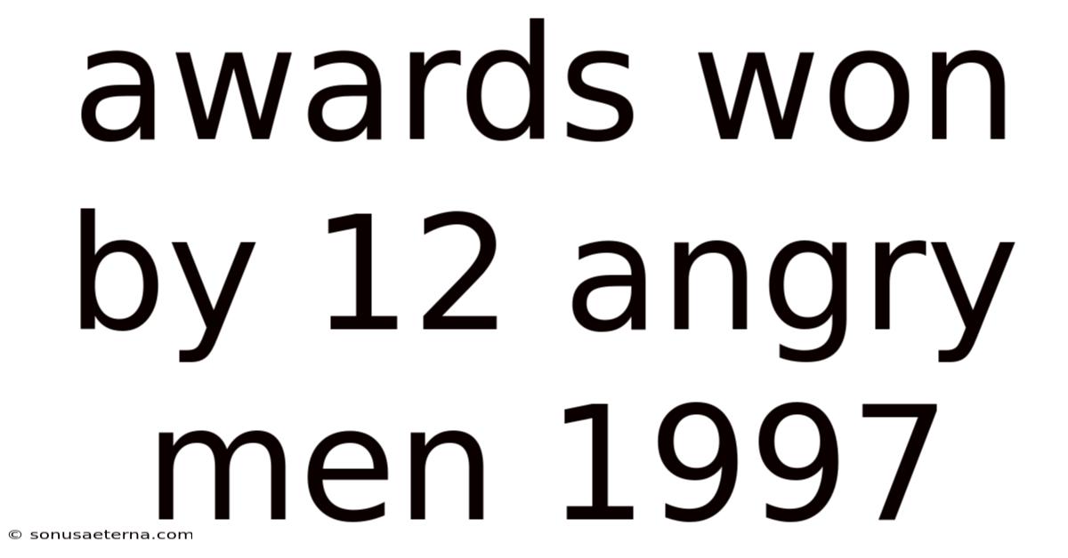 Awards Won By 12 Angry Men 1997
