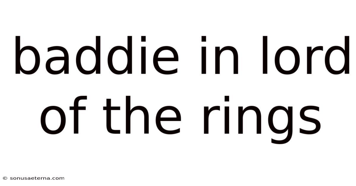 Baddie In Lord Of The Rings