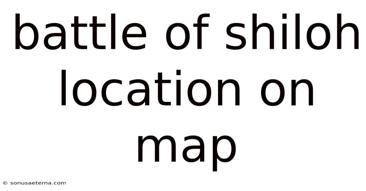 Battle Of Shiloh Location On Map