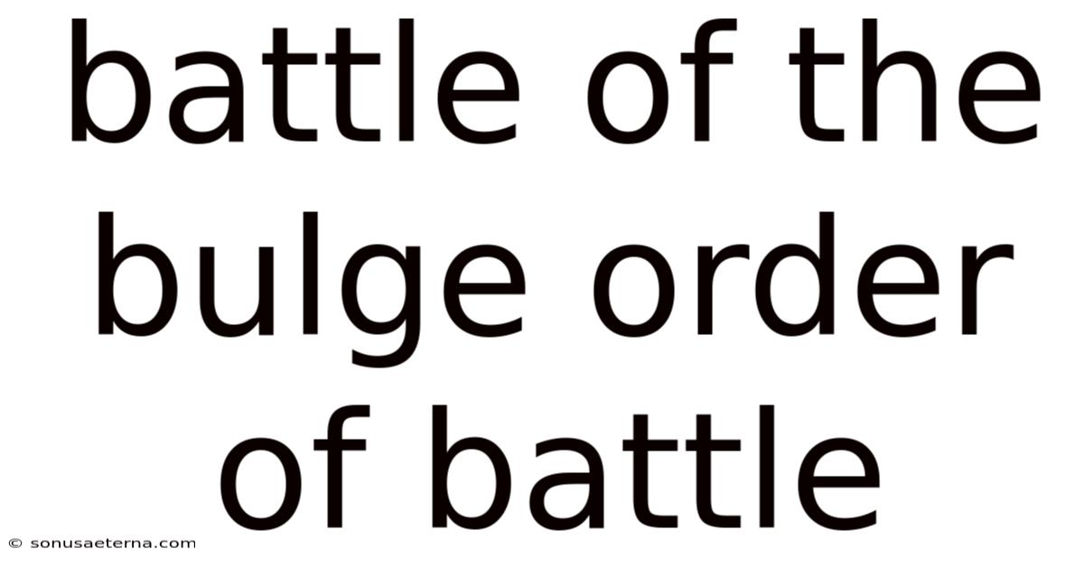 Battle Of The Bulge Order Of Battle