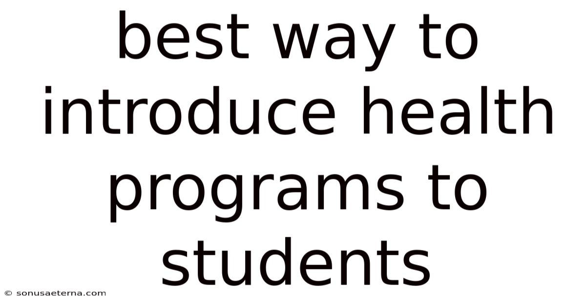 Best Way To Introduce Health Programs To Students