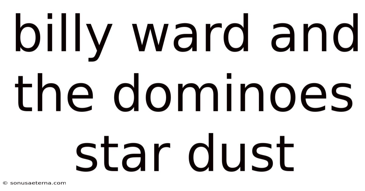 Billy Ward And The Dominoes Star Dust
