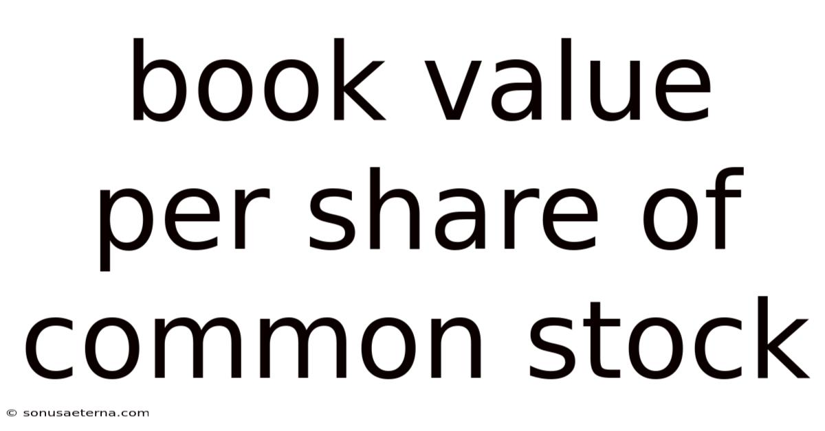 Book Value Per Share Of Common Stock