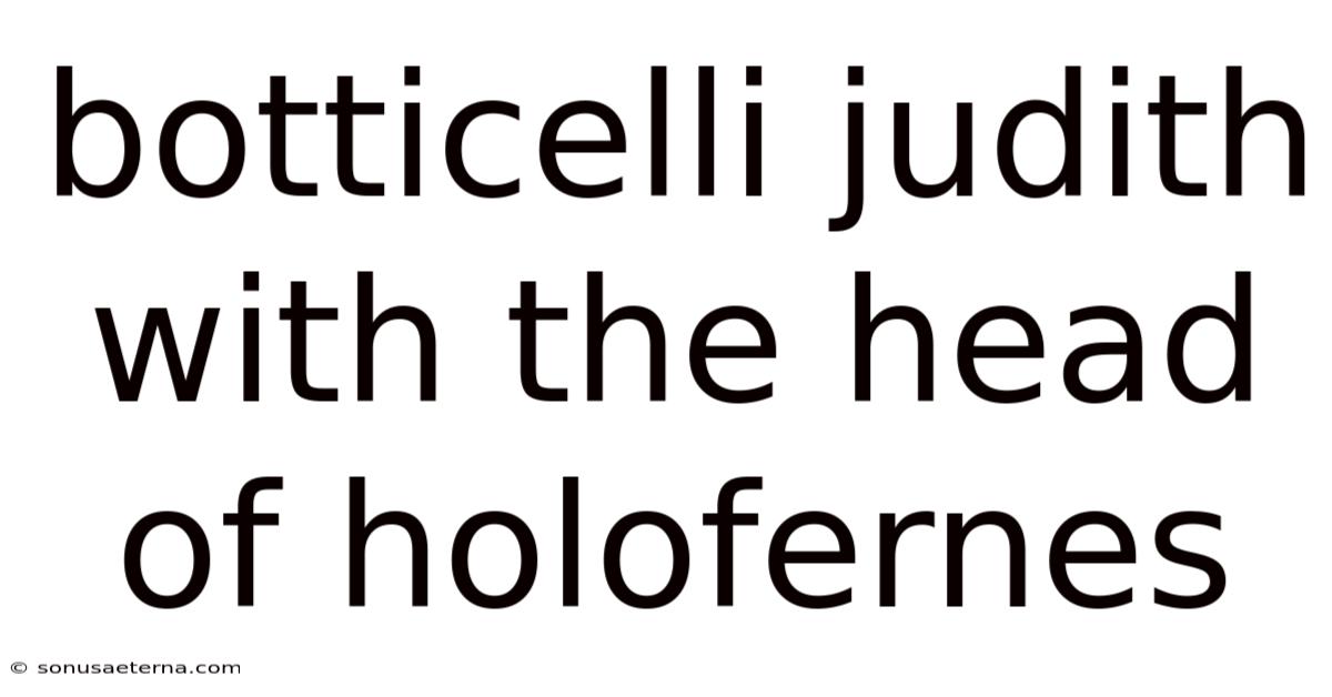 Botticelli Judith With The Head Of Holofernes