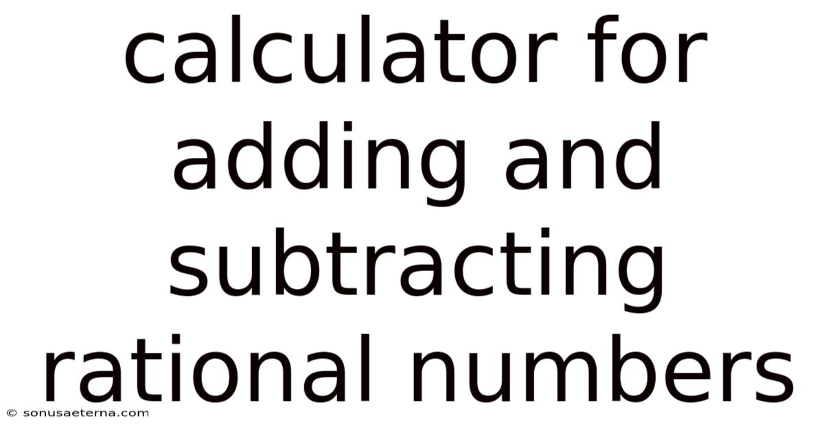 Calculator For Adding And Subtracting Rational Numbers
