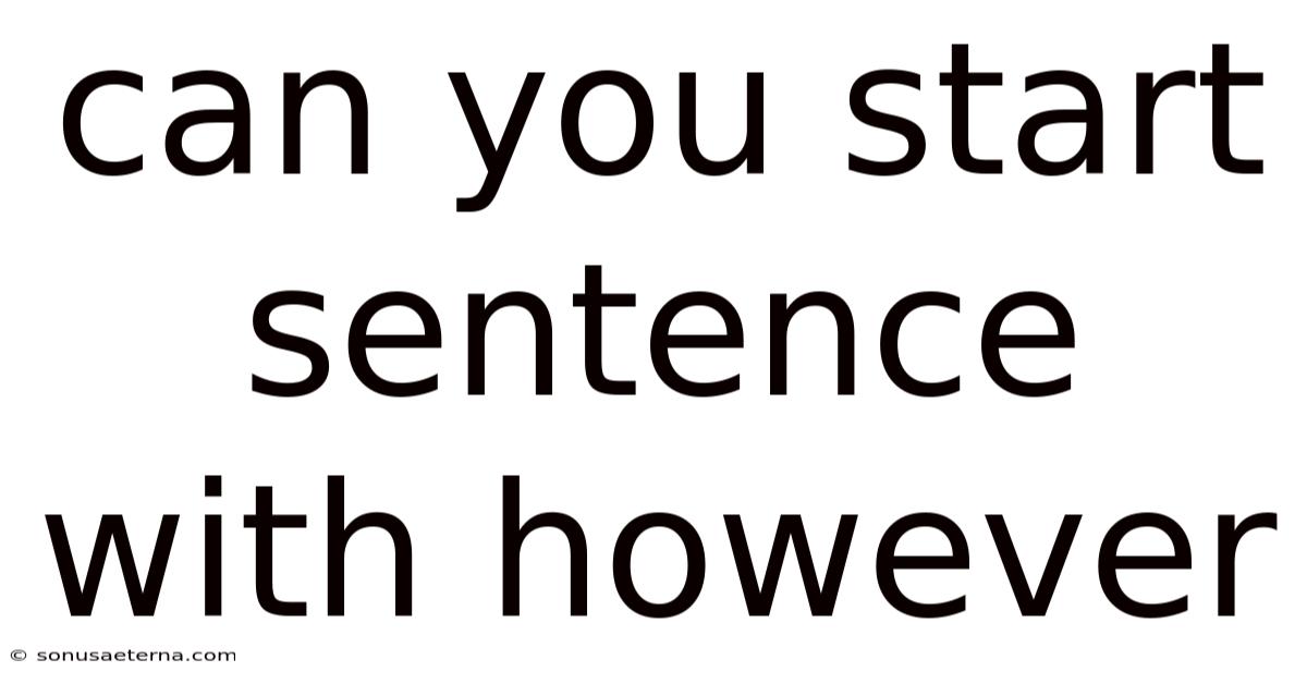 Can You Start Sentence With However