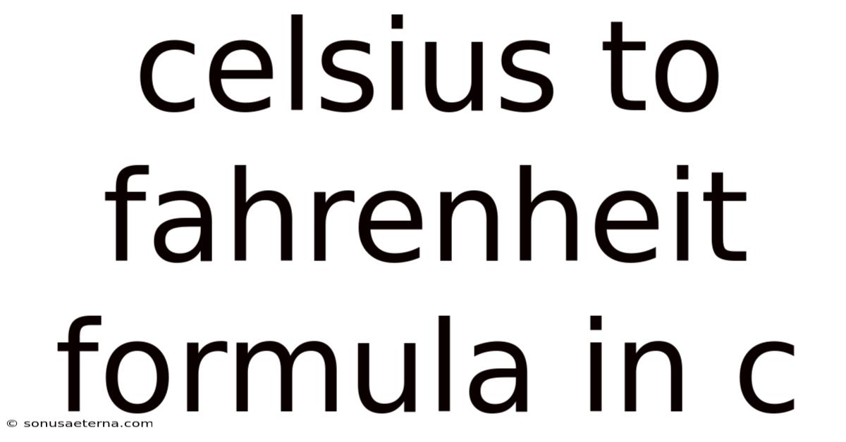 Celsius To Fahrenheit Formula In C