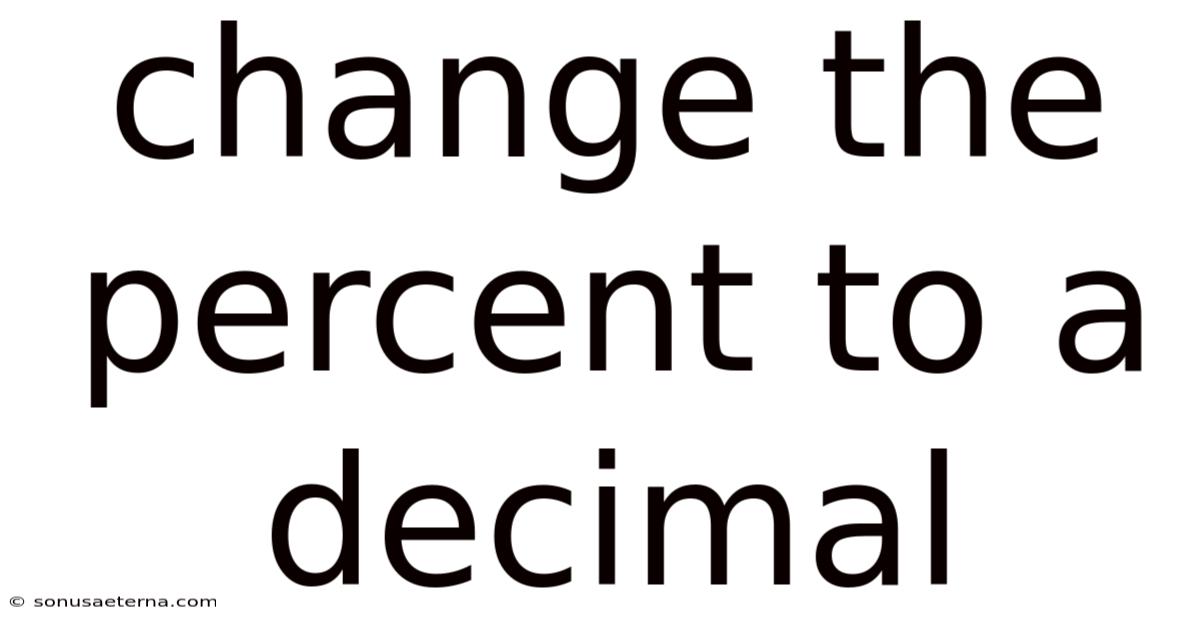 Change The Percent To A Decimal