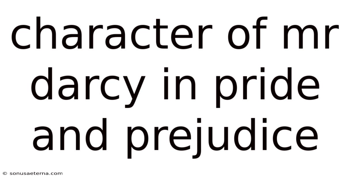Character Of Mr Darcy In Pride And Prejudice