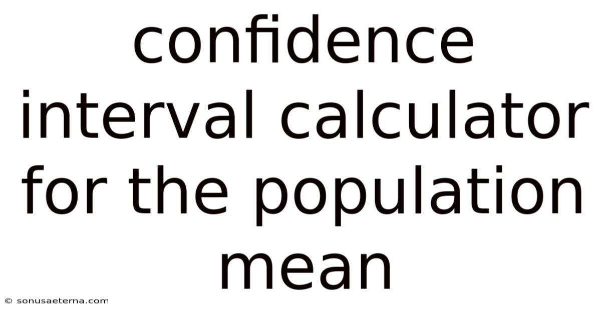 Confidence Interval Calculator For The Population Mean