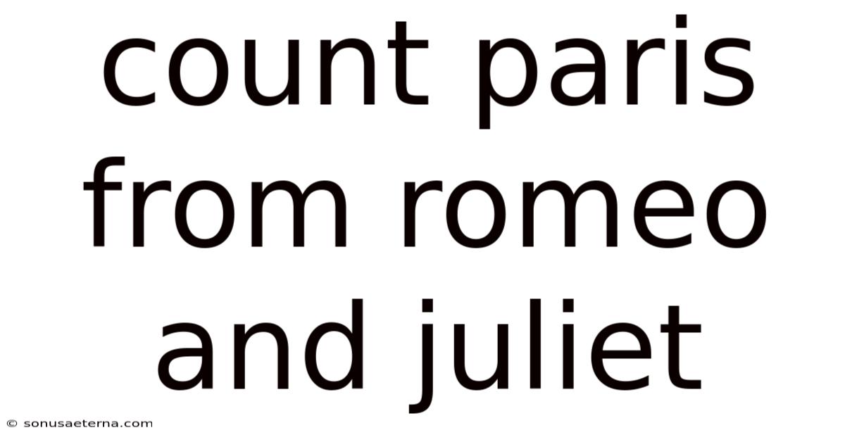 Count Paris From Romeo And Juliet