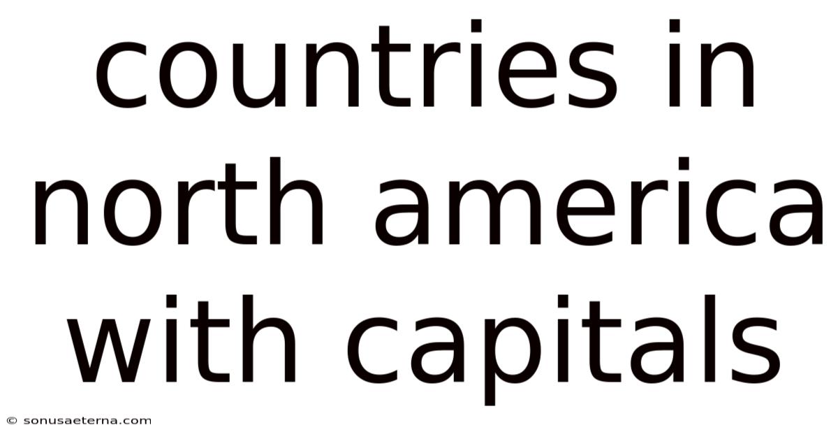 Countries In North America With Capitals