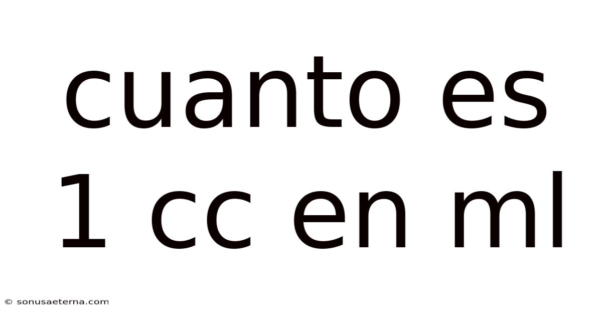 Cuanto Es 1 Cc En Ml