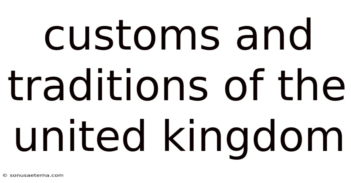 Customs And Traditions Of The United Kingdom