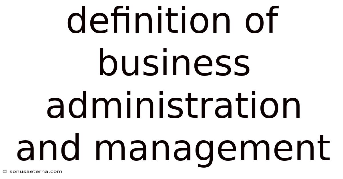 Definition Of Business Administration And Management