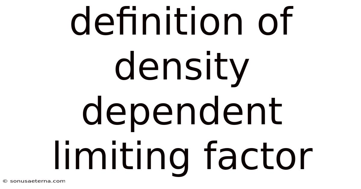 Definition Of Density Dependent Limiting Factor
