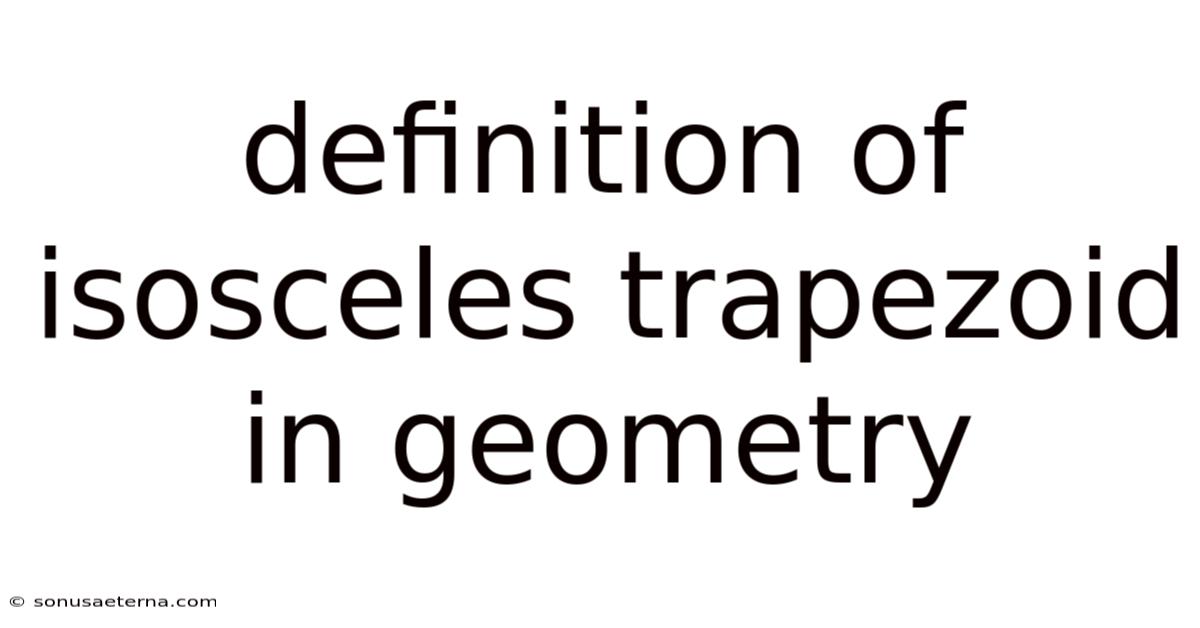 Definition Of Isosceles Trapezoid In Geometry