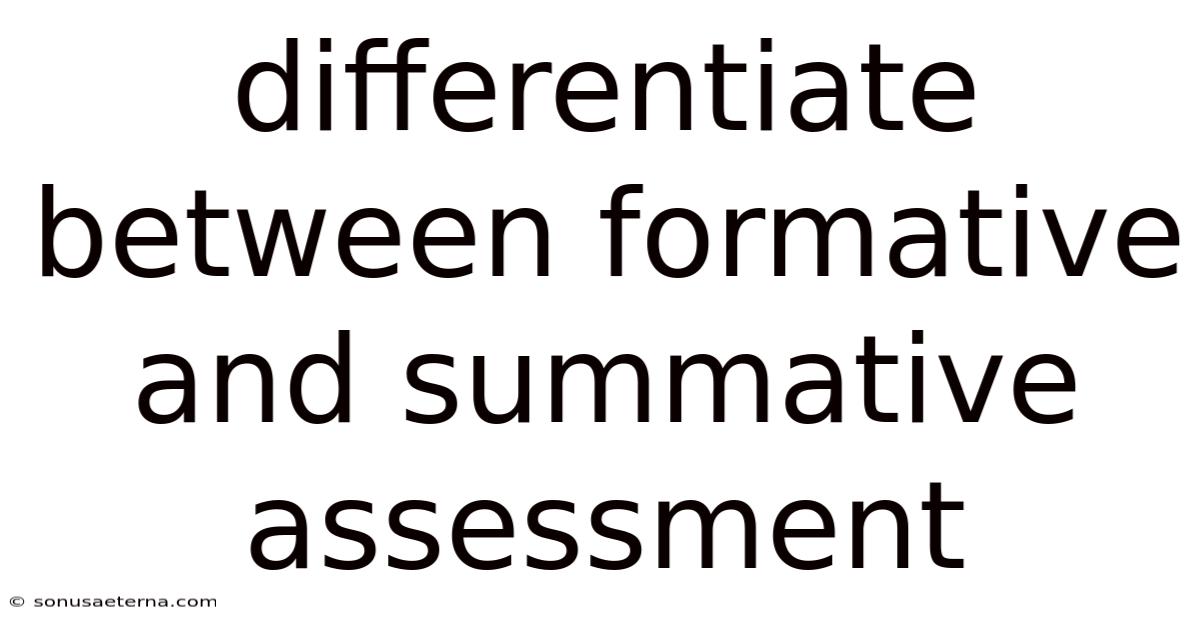 Differentiate Between Formative And Summative Assessment