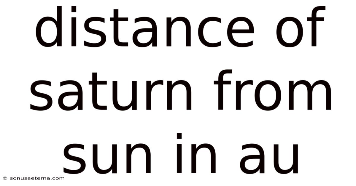 Distance Of Saturn From Sun In Au