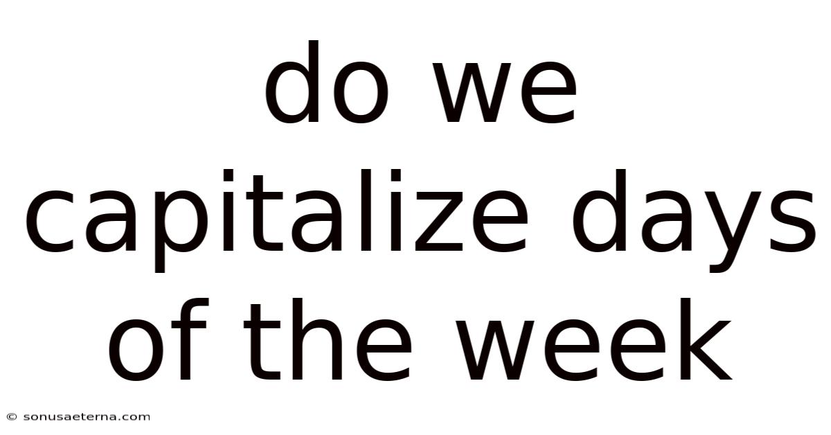 Do We Capitalize Days Of The Week