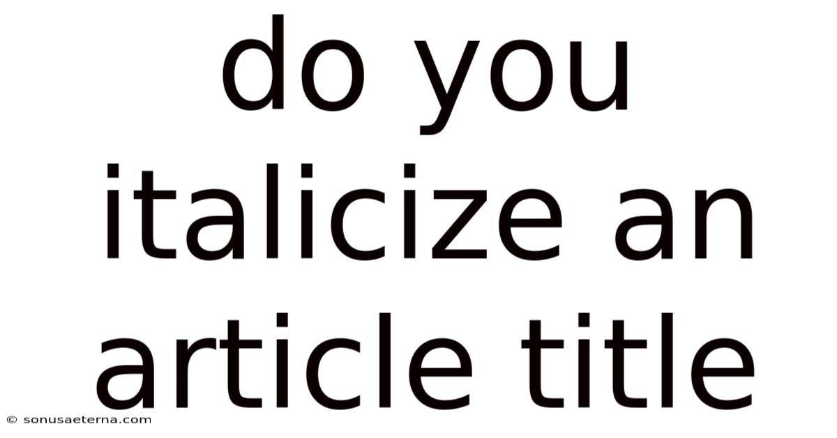 Do You Italicize An Article Title