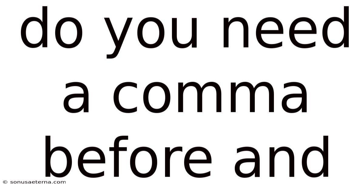 Do You Need A Comma Before And